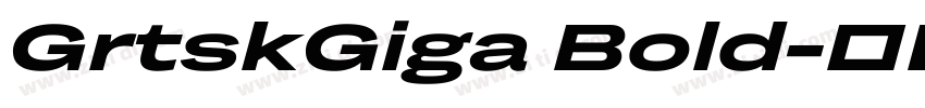 GrtskGiga Bold字体转换